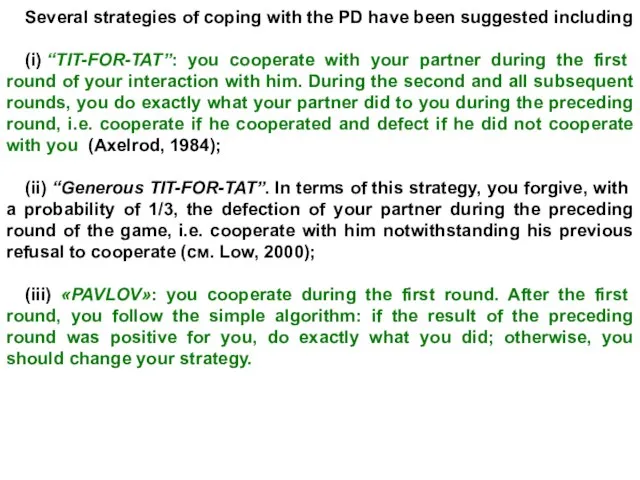 Several strategies of coping with the PD have been suggested including (i)