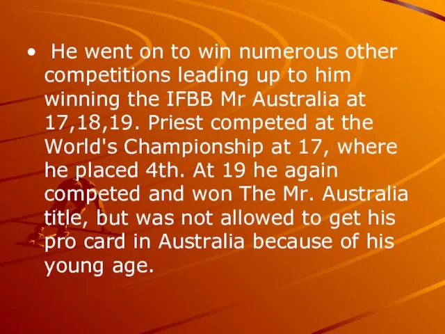 He went on to win numerous other competitions leading up to him