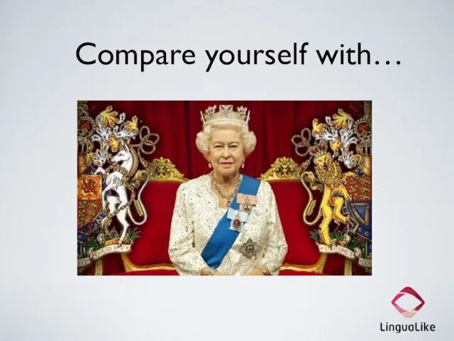 Compare yourself with…