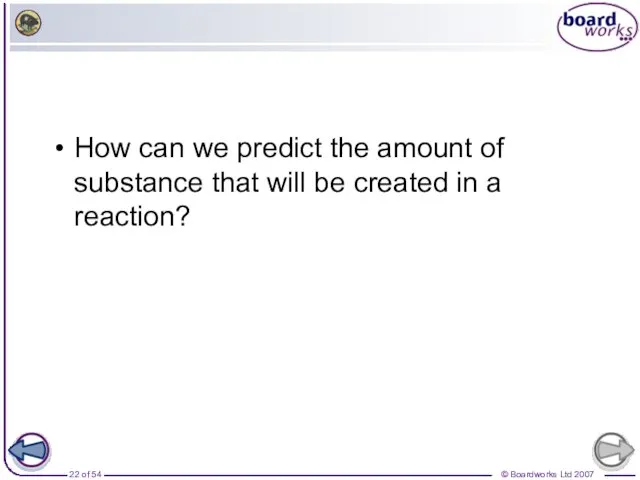 How can we predict the amount of substance that will be created in a reaction?