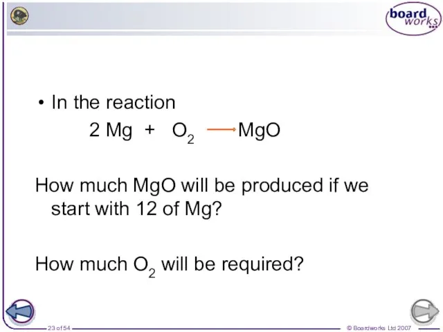 In the reaction 2 Mg + O2 MgO How much MgO will