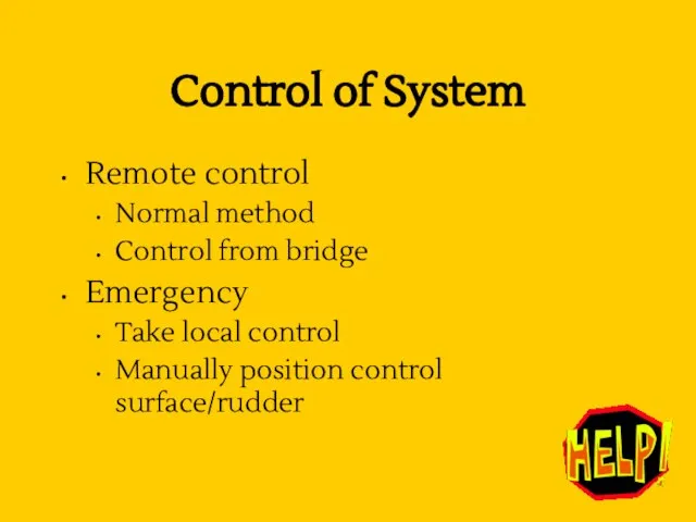 Control of System Remote control Normal method Control from bridge Emergency Take