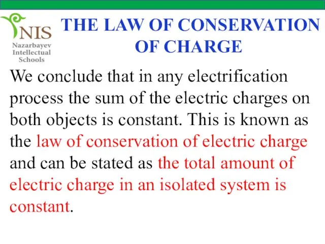 THE LAW OF CONSERVATION OF CHARGE We conclude that in any electrification