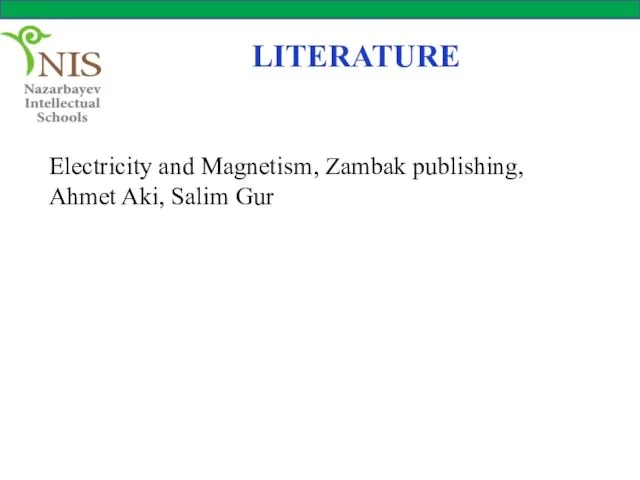 LITERATURE Electricity and Magnetism, Zambak publishing, Ahmet Aki, Salim Gur