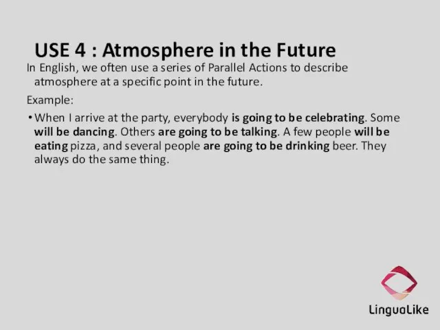 USE 4 : Atmosphere in the Future In English, we often use