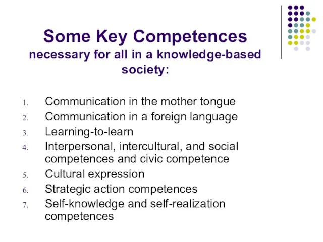 Some Key Competences necessary for all in a knowledge-based society: Communication in