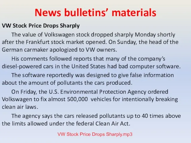 News bulletins’ materials VW Stock Price Drops Sharply The value of Volkswagen