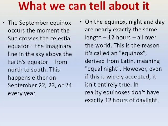 What we can tell about it The September equinox occurs the moment