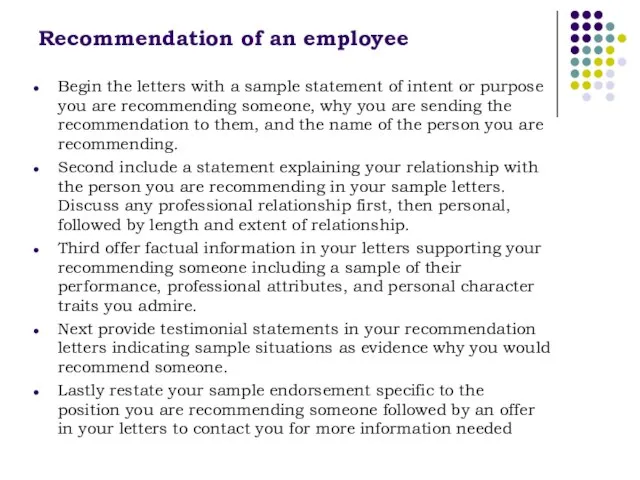 Recommendation of an employee Begin the letters with a sample statement of