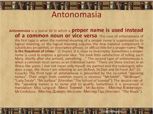 Antonomasia Antonomasia is a lexical SD in which a proper name is