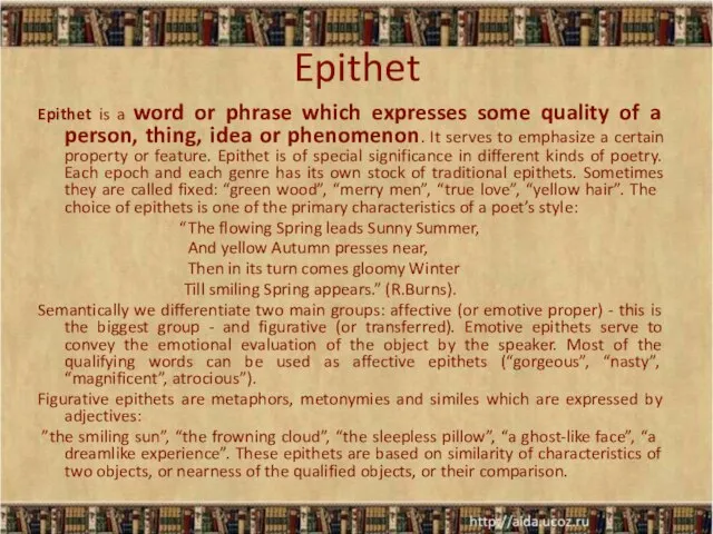 Epithet Epithet is a word or phrase which expresses some quality of