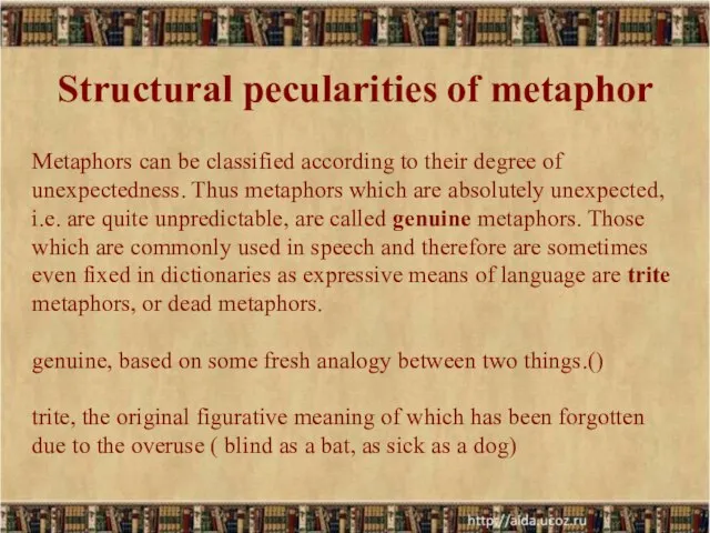 Structural pecularities of metaphor Metaphors can be classified according to their degree