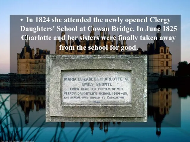 In 1824 she attended the newly opened Clergy Daughters' School at Cowan