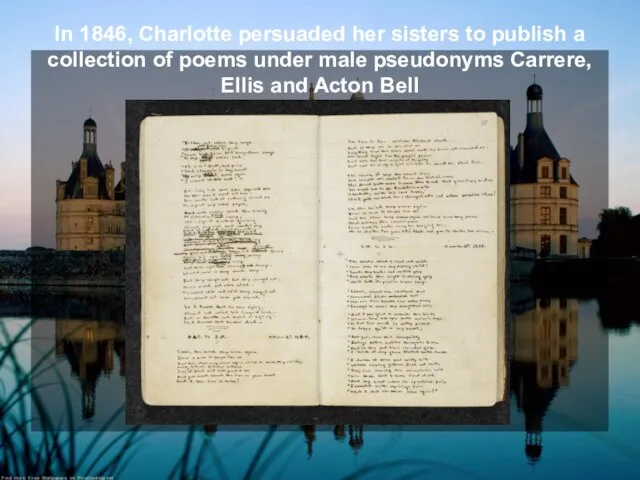 In 1846, Charlotte persuaded her sisters to publish a collection of poems