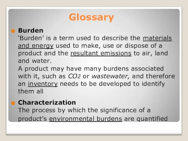 Glossary Burden ‘Burden' is a term used to describe the materials and