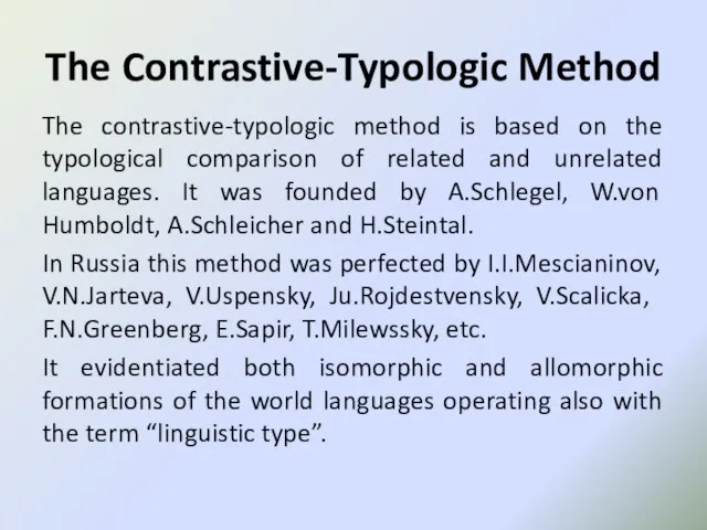 The Contrastive-Typologic Method The contrastive-typologic method is based on the typological comparison