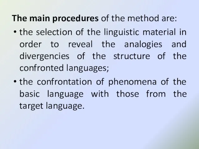 The main procedures of the method are: the selection of the linguistic