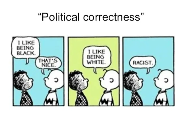 “Political correctness”