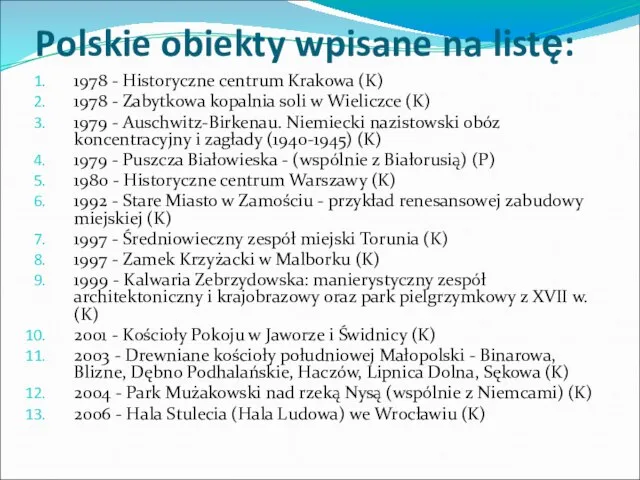 Polskie obiekty wpisane na listę: 1978 - Historyczne centrum Krakowa (K) 1978