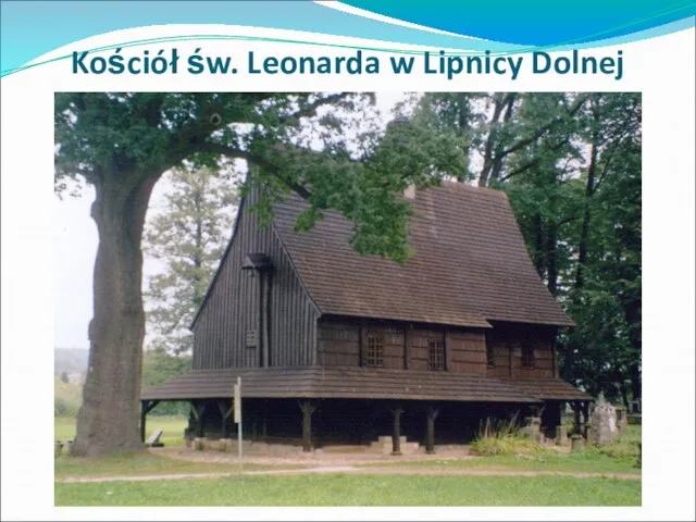 Kościół św. Leonarda w Lipnicy Dolnej