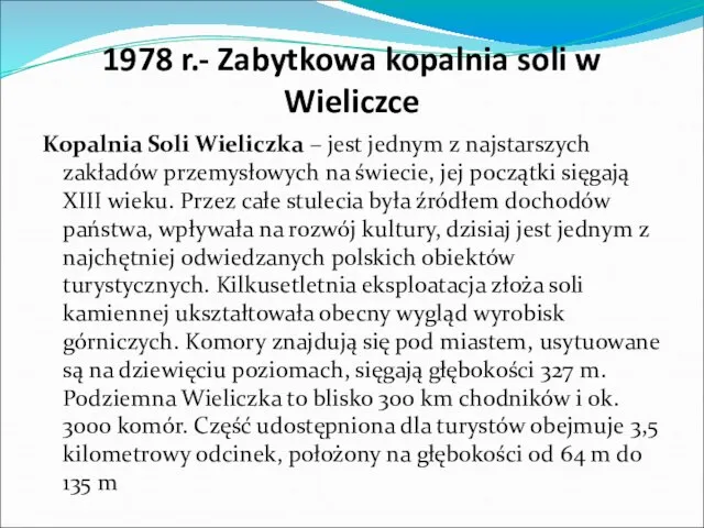 1978 r.- Zabytkowa kopalnia soli w Wieliczce Kopalnia Soli Wieliczka – jest