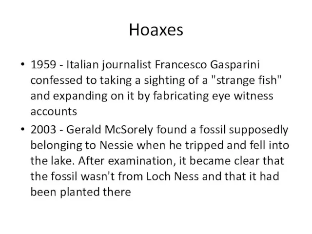 Hoaxes 1959 - Italian journalist Francesco Gasparini confessed to taking a sighting