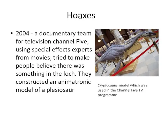 Hoaxes 2004 - a documentary team for television channel Five, using special