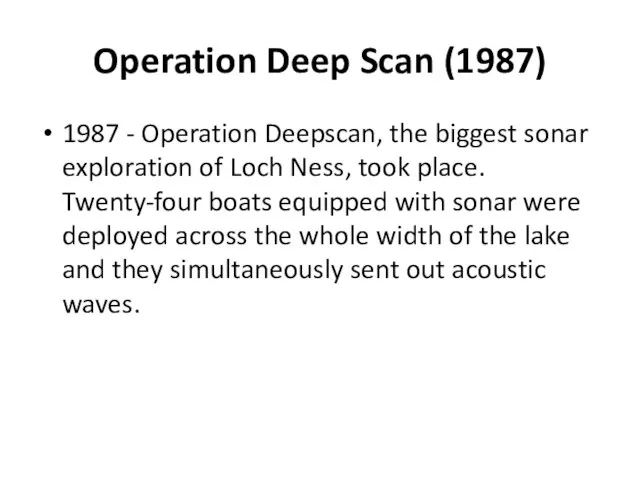 Operation Deep Scan (1987) 1987 - Operation Deepscan, the biggest sonar exploration