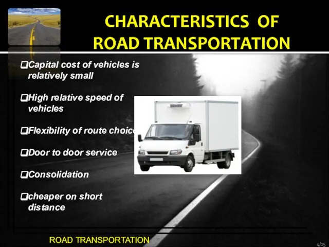 ROAD TRANSPORTATION CHARACTERISTICS OF ROAD TRANSPORTATION /15 Capital cost of vehicles is