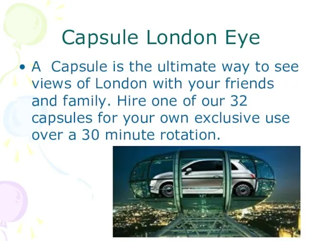 Capsule London Eye A Capsule is the ultimate way to see views