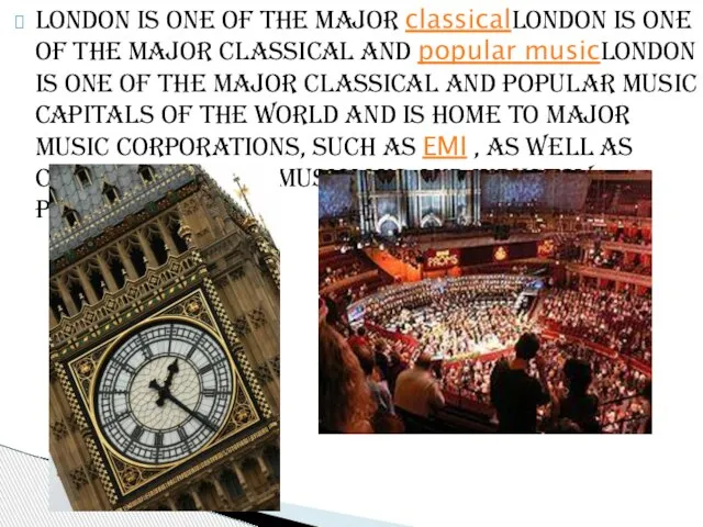 London is one of the major classicalLondon is one of the major