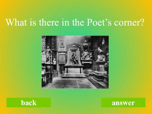What is there in the Poet’s corner? back answer
