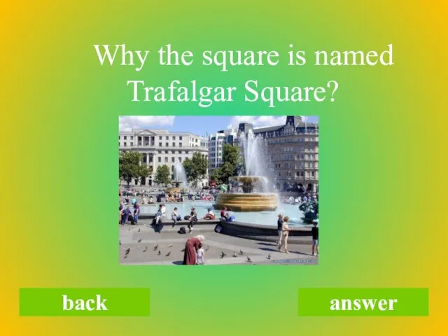 Why the square is named Trafalgar Square? back answer