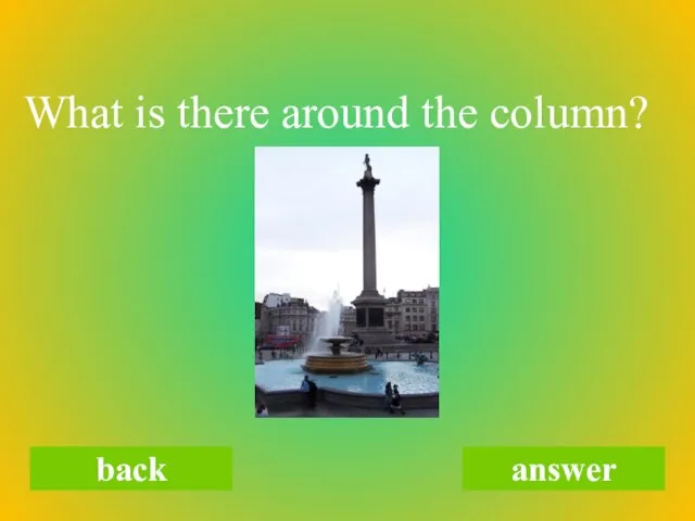 What is there around the column? back answer