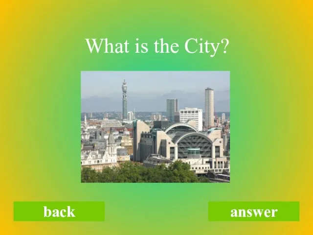 back answer What is the City?