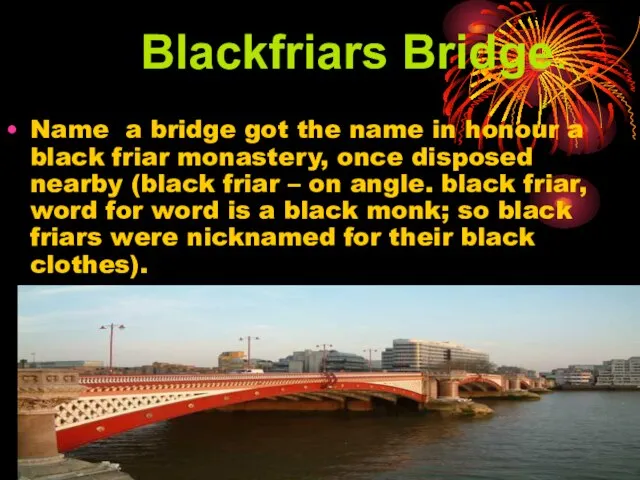Blackfriars Bridge. Name a bridge got the name in honour a black