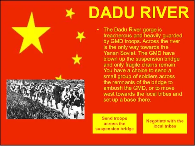 The Dadu River gorge is treacherous and heavily guarded by GMD troops.