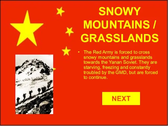 The Red Army is forced to cross snowy mountains and grasslands towards