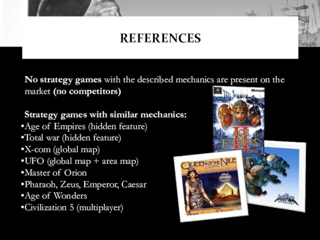 REFERENCES No strategy games with the described mechanics are present on the