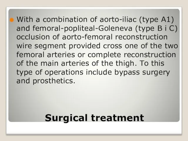 Surgical treatment With a combination of aorto-iliac (type A1) and femoral-popliteal-Goleneva (type