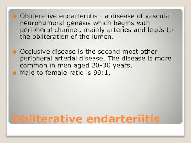 Obliterative endarteriitis Obliterative endarteriitis - a disease of vascular neurohumoral genesis which