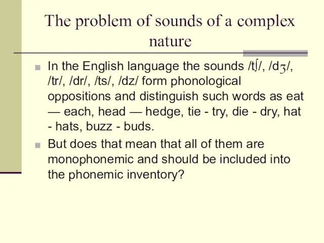 The problem of sounds of a complex nature In the English language