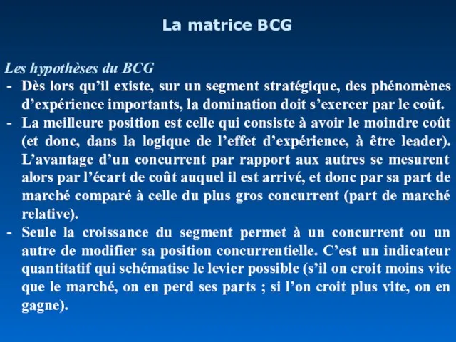 La matrice BCG Les hypothèses du BCG Dès lors qu’il existe, sur