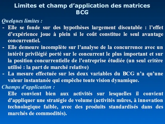 Limites et champ d’application des matrices BCG Quelques limites : Elle se