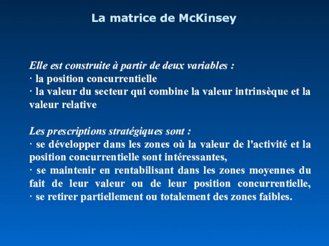 La matrice de McKinsey Elle est construite à partir de deux variables