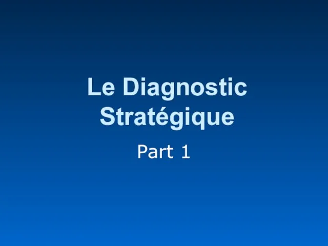 Le Diagnostic Stratégique Part 1