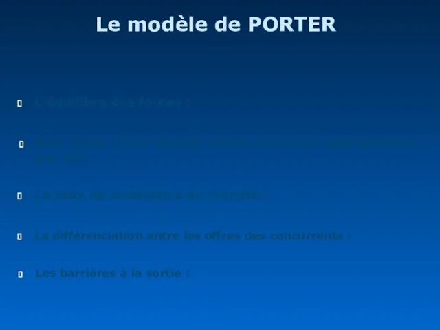 Le modèle de PORTER L’équilibre des forces : Des coûts fixes élevés