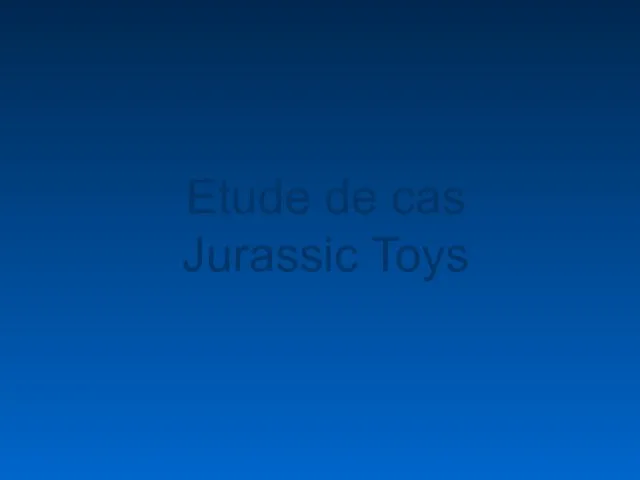 Etude de cas Jurassic Toys