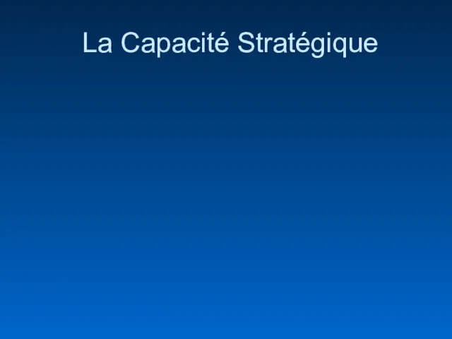 La Capacité Stratégique