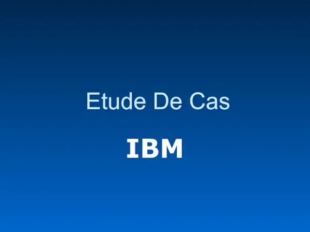 Etude De Cas IBM